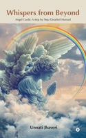Whispers from Beyond: Angel Cards: A step by Step Detailed Manual B0G6JP8MB5 Book Cover