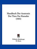 Handbuch Der Anatomie Der Tiere Fur Kunstler (1901) 1168429218 Book Cover