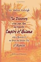 The Discoverie of the Large, Rich, and Bewtiful Empyre of Guiana (The American Exploration and Travel Series , Vol 77) 0312154372 Book Cover