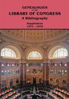 Genealogies in the Library of Congress: A Bibliography. Supplement 1972-1976 0806316667 Book Cover