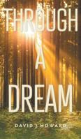 Through a Dream 1525528084 Book Cover