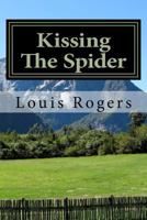 Kissing the Spider 1523676302 Book Cover