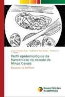 Perfil epidemiológico da hanseníase no estado de Minas Gerais 6139608694 Book Cover