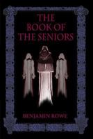 The Book of the Seniors 1890399604 Book Cover