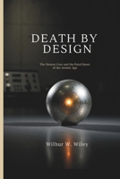 DEATH BY DESIGN: The Demon Core and the Fatal Dawn of the Atomic Age B0H65TND9G Book Cover