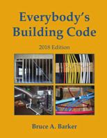 Everybody's Building Code: Based on the 2003 International Residential Code 0984816054 Book Cover