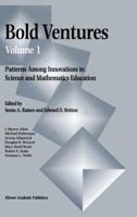 Bold Ventures - Volume 1: Patterns Among Innovations in Science and Mathematics Education 0792342356 Book Cover