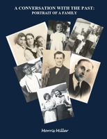 A Conversation with the Past: Portrait of a Family 0244824185 Book Cover