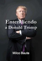 Entendiendo a Donald Trump 0359678033 Book Cover