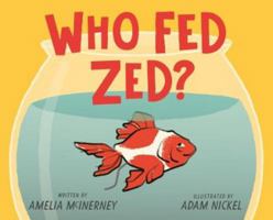 Who Fed Zed? 1760524433 Book Cover