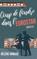Coup de foudre dans l'Eurostar: Novella (French Edition) B0DJCB3P3R Book Cover