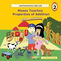 Mathematics for Life - Moses Teaches Properties of Addition with Activities 1940760046 Book Cover