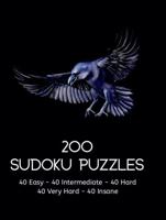 200 Sudoku Puzzles 40 Easy - 40 Intermediate - 40 Hard - 40 Very Hard - 40 Insane: Fun gift with a Gothic Halloween-themed cover for adults or teens who love solving logic puzzles. 1959053671 Book Cover
