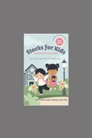 The Stock market for Kids: and lets be real some adults: A first guide to owning B0CH2BQW73 Book Cover