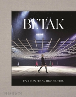 Betak: Fashion Show Revolution 0714873535 Book Cover