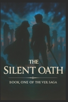 The Silent Oath (The Veil Saga) B0FNVHP2DH Book Cover