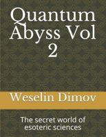 Quantum Abyss Vol 2: The secret world of esoteric sciences 1076547281 Book Cover