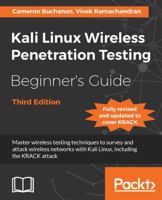 Kali Linux Wireless Penetration Testing Beginner's Guide - Third Edition: Master Wireless Testing Techniques to Survey and Attack Wireless Networks with Kali Linux, Including the Krack Attack 1788831926 Book Cover