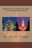 Separation of Church & State: A Growing Moral Divide 148396437X Book Cover