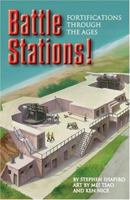 Battle Stations!: Fortifications Through the Ages 1550378880 Book Cover