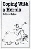 Coping With a Hernia (Overcoming Common Problems Series) 0859697835 Book Cover