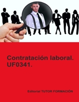 Contratación laboral. UF0341. (Gestión integrada de Recursos Humanos) (Spanish Edition) 8419189405 Book Cover