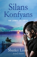 Silans Konfyans: Yon Lanmou San Fontyè 1737782693 Book Cover