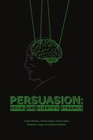 Persuasion: Social and Scientific Dynamics 1773698346 Book Cover