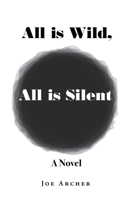 All is Wild, All is Silent 1789634024 Book Cover