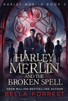 Harley Merlin and the Broken Spell