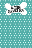 Autism Service Dog: Adult Dogs Trainers Puppy Obedience Support Service Instructor PTSD Owner Autism Therapy B084DGFMMH Book Cover