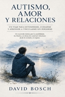AUTISMO, AMOR Y RELACIONES (ASPERGER) (Spanish Edition) B0GZKSTNP6 Book Cover