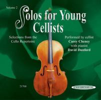 Solos for Young Cellists: Selections from the Cello Repertoire (Solos for Young Cellists, Vol 2) 1589512170 Book Cover