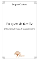 En quête de famille: L'Itinéraire atypique de Jacquelin Sutra (French Edition) 2332886273 Book Cover