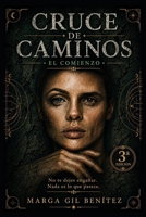CRUCE DE CAMINOS: EL COMIENZO (Spanish Edition) B0GYYZRPZX Book Cover