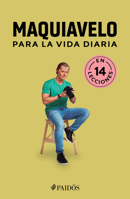 Maquiavelo para la vida diaria / Machiavelli for Everyday Life (Spanish Edition) 6076393017 Book Cover