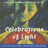 Celebrations Of Light : A Year of Holidays Around the World 068931986X Book Cover