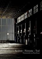 Realität - Fantasie - Tod 3744893847 Book Cover