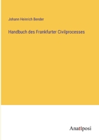 Handbuch Des Frankfurter Civilprocesses 1148987193 Book Cover