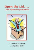 Open the lid...and explore the possibilities 1257066323 Book Cover