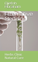 Alternative Medicine: Herbs Clinic Natural Cure 9785865029 Book Cover