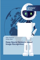 Deep Neural Network based Image Recognition 6138826825 Book Cover