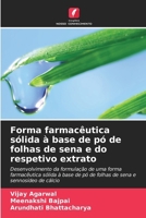 Forma farmacêutica sólida à base de pó de folhas de sena e do respetivo extrato (Portuguese Edition) 663034877X Book Cover