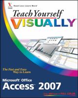Teach Yourself VISUALLY Microsoft Office Access 2007 (Teach Yourself VISUALLY (Tech)) 0470045914 Book Cover