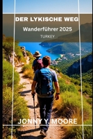 Der Lykische Weg Wanderführer 2025 (German Edition) B0FKMG8L3Z Book Cover