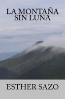 La monta�a sin luna 152287688X Book Cover