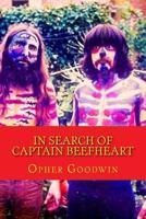 In Search of Captain Beefheart 1502820455 Book Cover