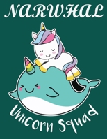 Narwhal Unicorn Squad: Amazing Notebook for all ages Unicorn lover (Composition Book, Journal) (8.5 x 11 Large) 1676369864 Book Cover