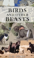 Birds and Other Beasts 1958554324 Book Cover