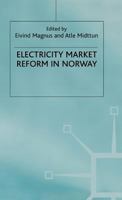 Electricity Market Reform In Norway 0333777727 Book Cover